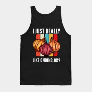 Onion - I Just Really Like Onions, Ok? Retro Style Tank Top